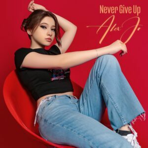 Never Give Up by Alex Jo